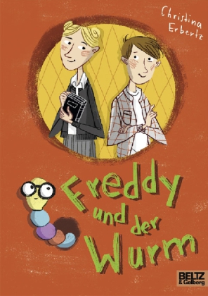 Christina Ebertz. Freddy und der Wurm
