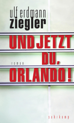 Ulf Erdmann-Ziegler: Und jetzt du, Orlando!