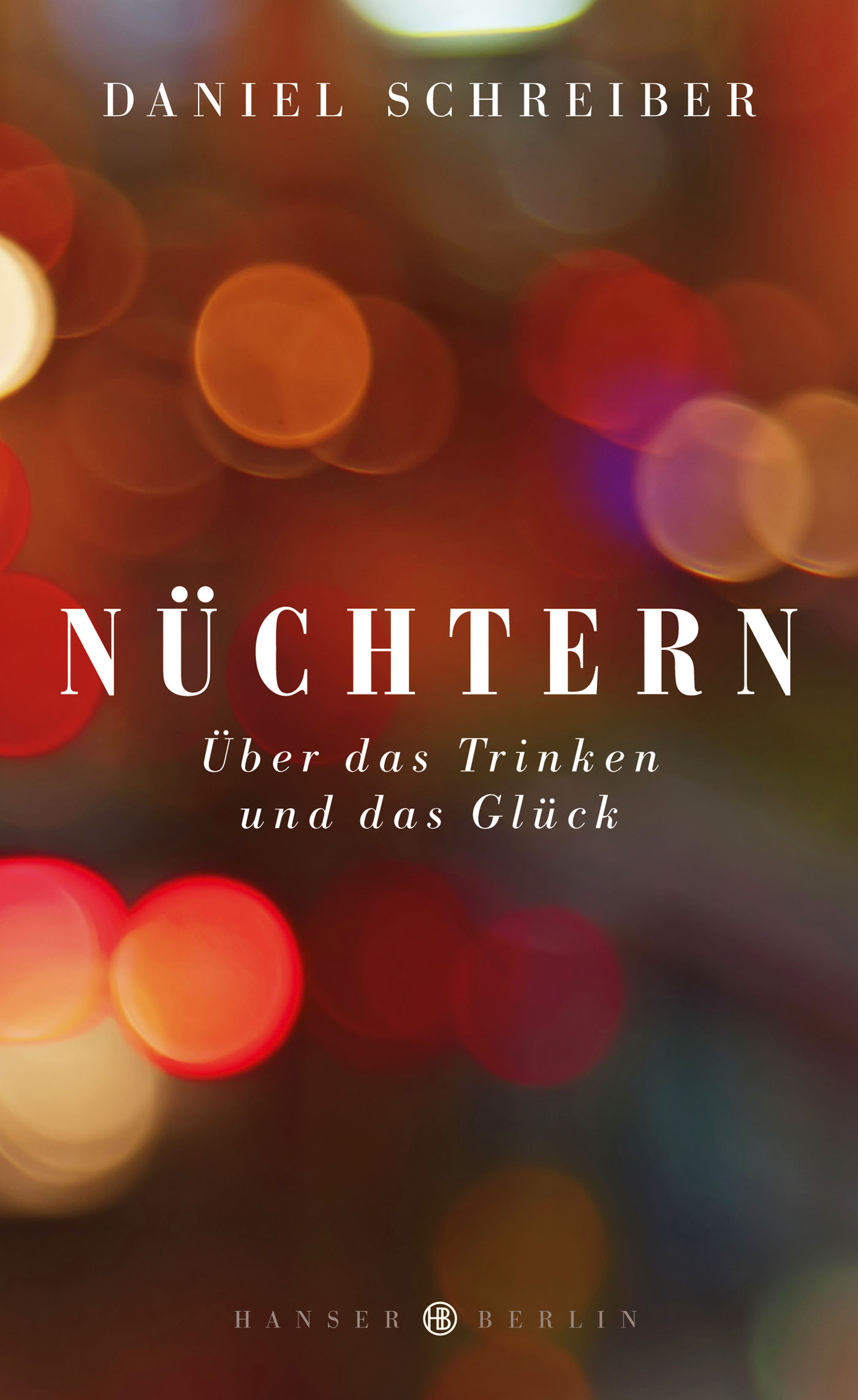Daniel Schreiber: Nüchtern