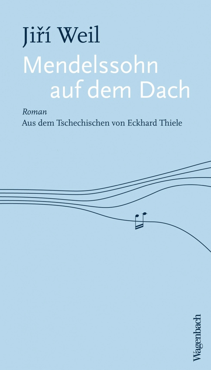 JIŘÍ WEIL. MENDELSSOHN AUF DEM DACH