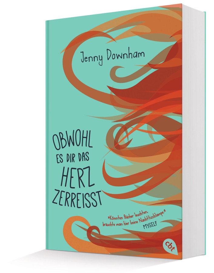 Jenny Downham. Obwohl es Dir das Herz zerreisst