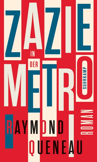 RAYMOND QUENEAU. ZAZIE IN DER METRO