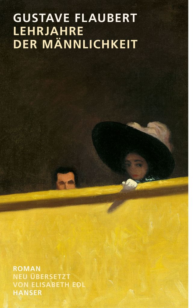 Gustave Flaubert. Lehrjahre der Männlichkeit. Geschichte einer Jugend