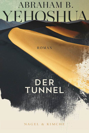 Abraham B. Yehoshua. Der Tunnel