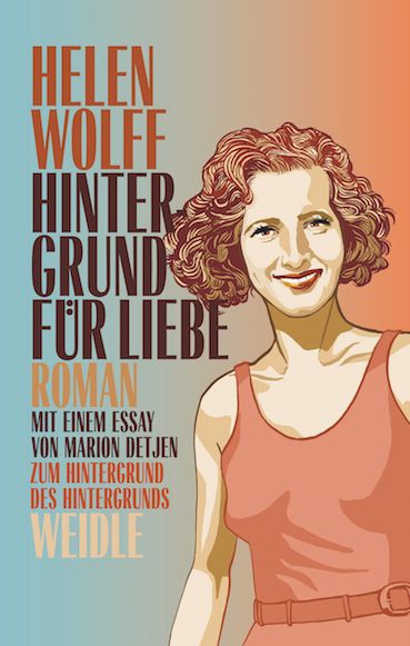 HELEN WOLFF. HINTERGRUND FÜR LIEBE