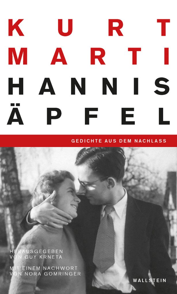 Kurt Marti. Hannis Äpfel. Gedichte aus dem Nachlass