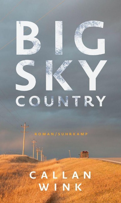 Callan Wink. Big Sky Country