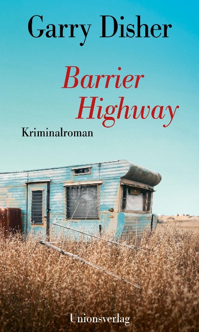 Garry Disher. Barrier Highway