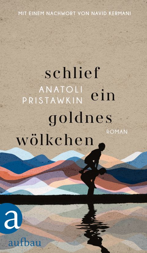 Anatoli Pristawkin. Schlief ein goldnes Wölkchen