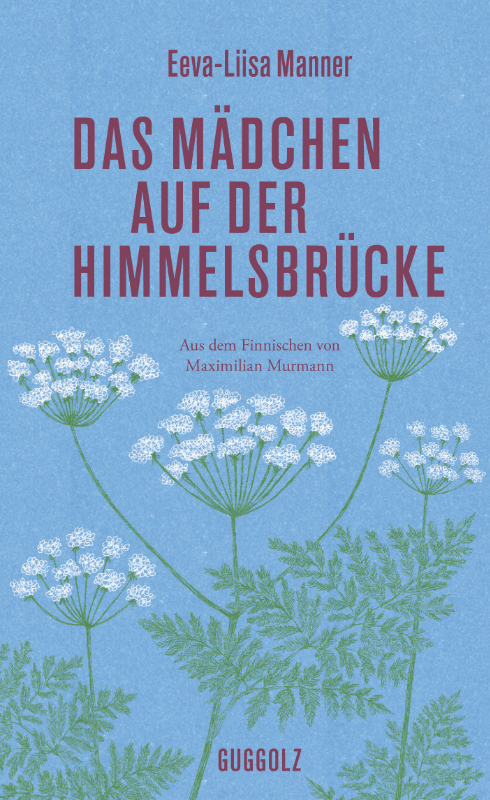 EEVA - LIISA MANNER. DAS MÄDCHEN AUF DER HIMMELSBRÜCKE