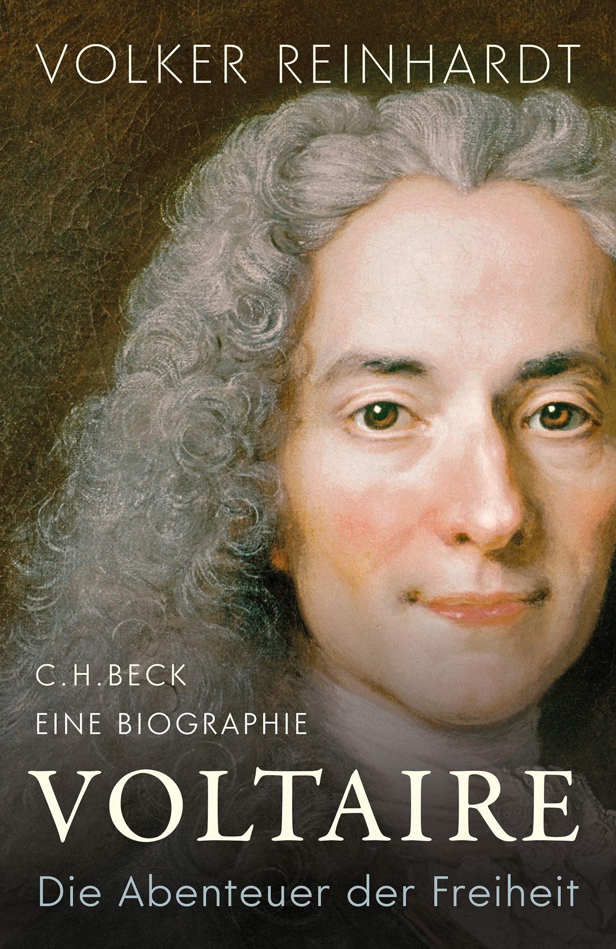 Volker Reinhardt. Voltaire. Die Abenteuer der Freiheit