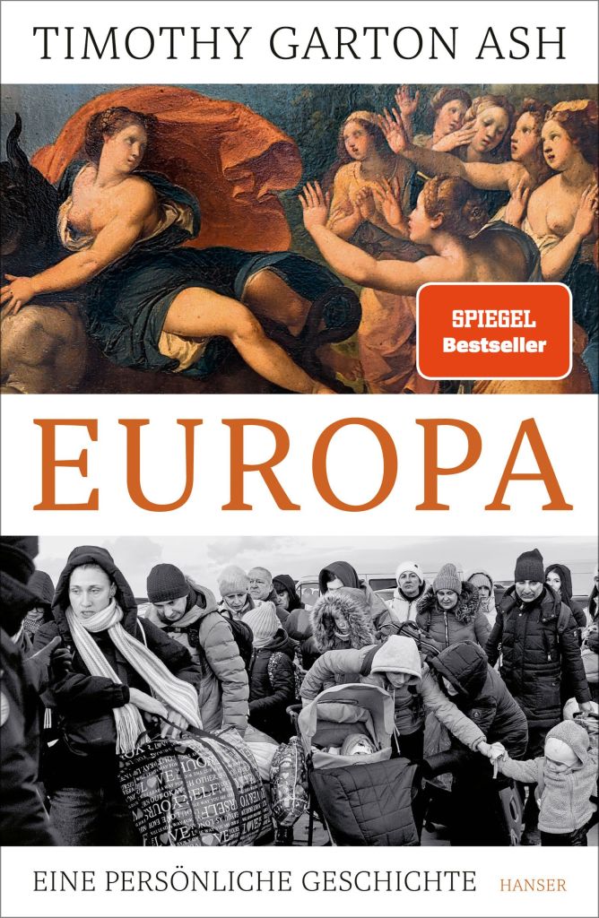 Timothy Garton Ash. EUROPA. EINE PERSÖNLICHE GESCHICHTE