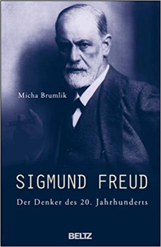 Micha Brumlik. Sigmund Freud. Denker des 20. Jahrhunderts