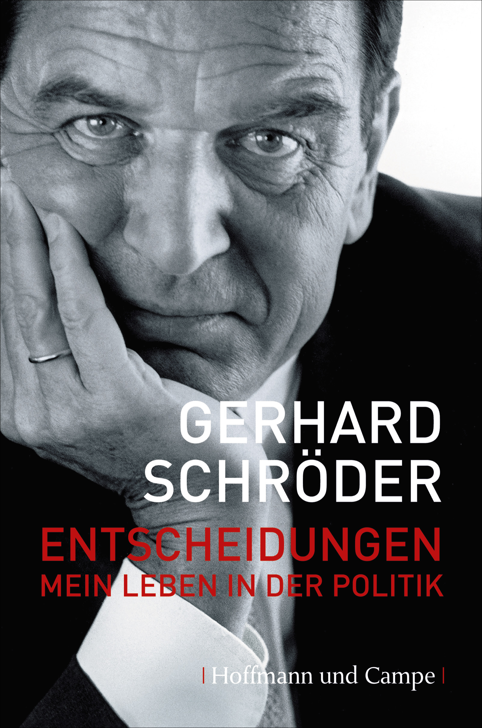 Gerhard Schröder. Entscheidungen. Mein Leben in der Politik