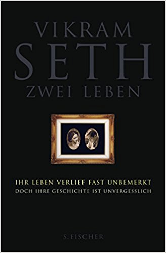 Vikram Seth. Zwei Leben. Portrait einer Liebe. Roman