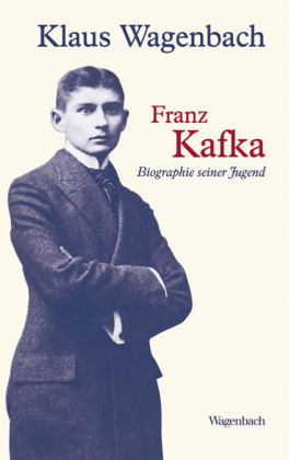 Klaus Wagenbach. Franz Kafka. Biographie seiner Jugend