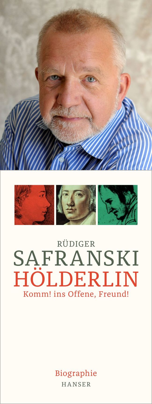 Rüdiger Safranski. Hölderlin. Komm! ins Offene, Freund! Biographie
