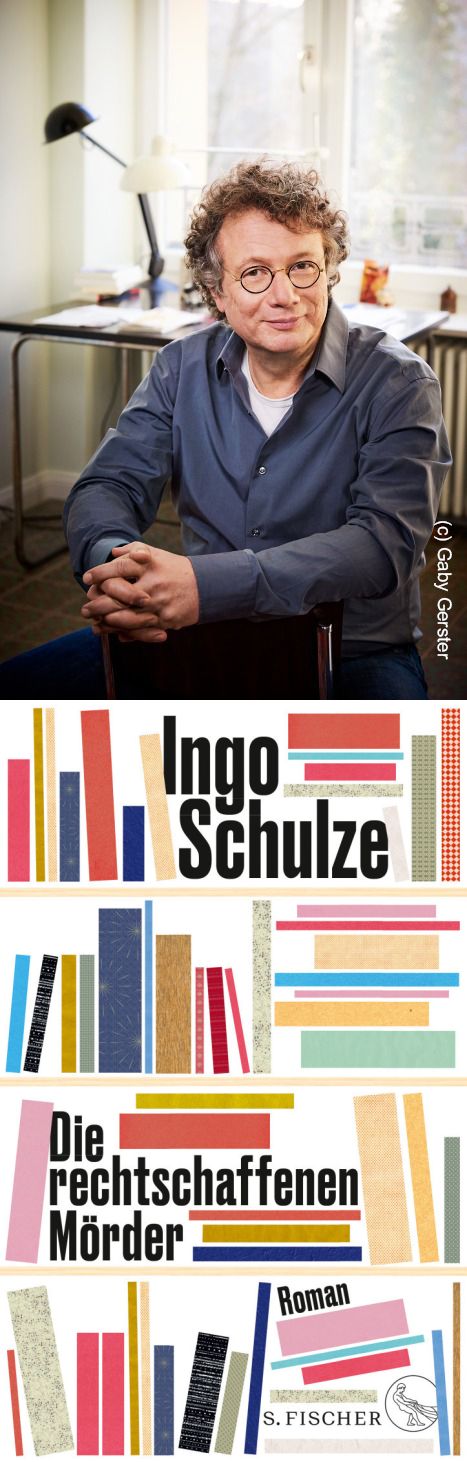 Ingo Schulze. Die rechschaffenen Mörder